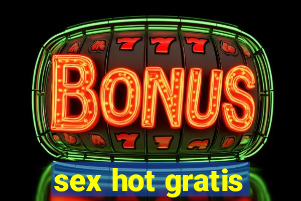 sex hot gratis